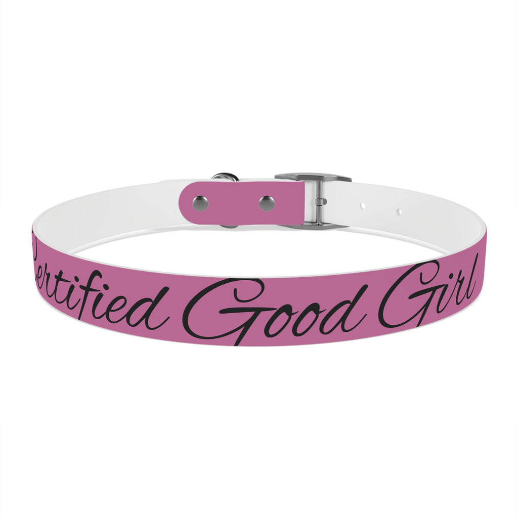 CERTIFIED GOOD GIRL -Dog collar