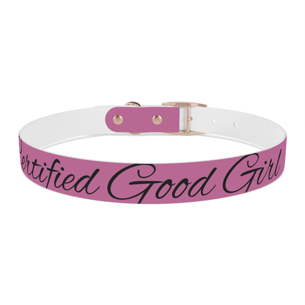 CERTIFIED GOOD GIRL -Dog collar