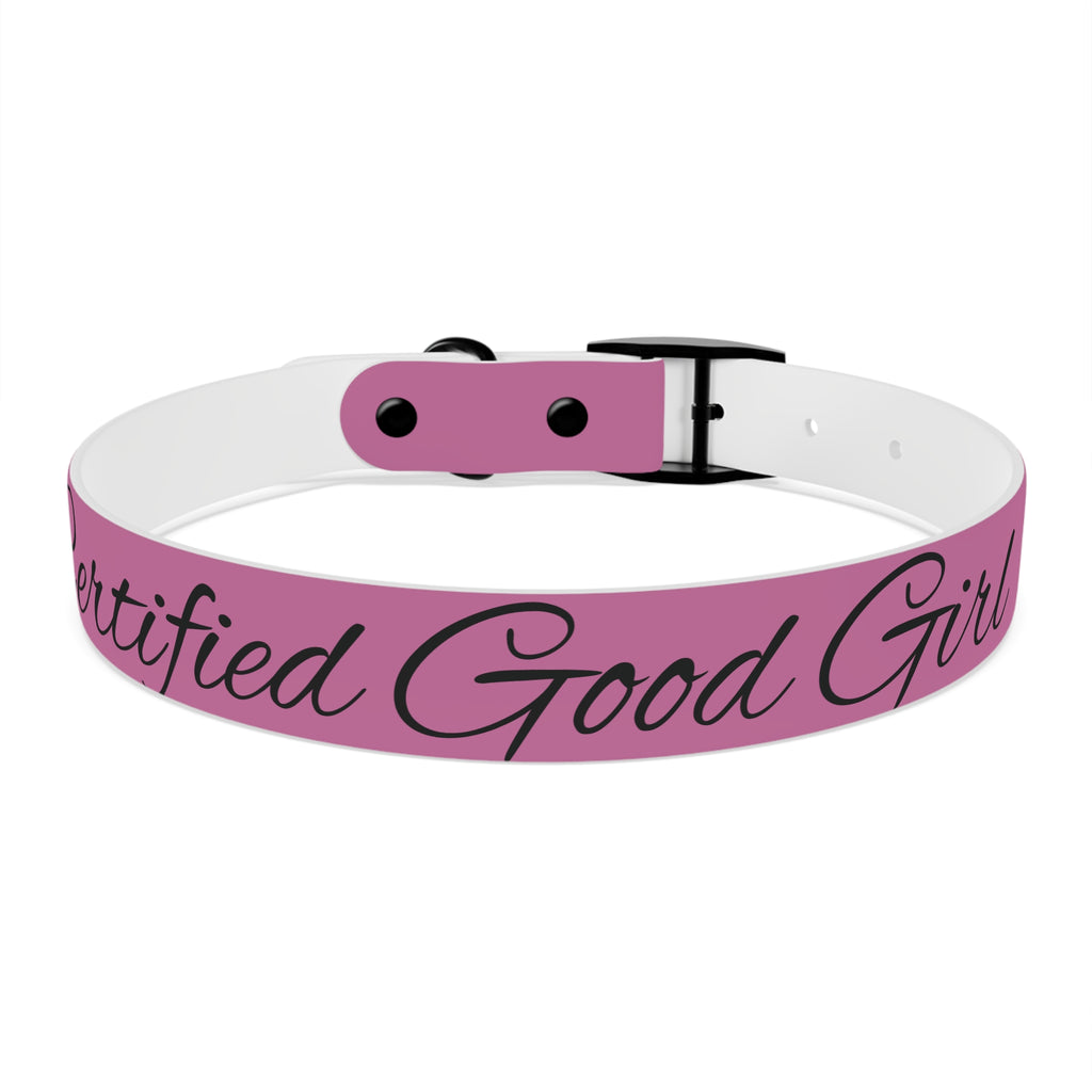 CERTIFIED GOOD GIRL -Dog collar