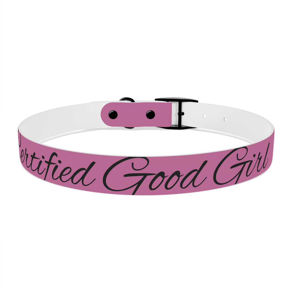 CERTIFIED GOOD GIRL -Dog collar